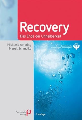 Recovery: Das Ende der Unheilbarkeit (Fachwissen)